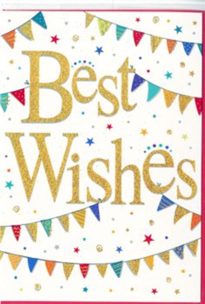 The card depicted is a vibrant, celebratory Best Wishes design that feels perfectly at home in the warm, neighbourly atmosphere of East Finchley. Dominating the centre, the words Best Wishes are written in elegant, sweeping gold script, each letter flowing into the next in a confident, almost calligraphic style. The gold has a textured, slightly glittery finish, catching the light with a soft, refined sparkle that makes the message feel special without being over-the-top. This lettering sits on a smooth, bright white background, which acts like a fresh canvas and ensures that every decorative element is easy to see. Framing the phrase above and below are strings of bunting, drawn in gently curving lines that echo the relaxed arc of flags at a cheerful street fair. Each tiny triangle of bunting is coloured in vivid shades-ruby red, ocean blue, leafy green, golden yellow and royal purple-layered with simple patterns such as polka dots, stripes and tile-like motifs. No two flags are exactly the same, creating a lively sense of individuality and care. Some carry a subtle hint of sparkle, suggesting that the card's surface has areas of slight relief and texture. Scattered around the gold wording and between the bunting strings are small stars and confetti dots in complementary colours, some with metallic shimmer. These shapes vary in size and placement, evoking the look of confetti suspended in air at the height of celebration. The card's overall feeling is one of joy, optimism and encouragement-ideal for celebrating a housewarming near Muswell Hill, a promotion along the High Road, or a personal achievement, especially when tucked beside fresh flowers selected by a local East Finchley florist who understands the sentiment you want to convey.